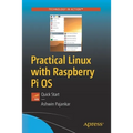 Practical Linux with Raspberry Pi OS: Quick Start - Paperback