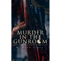 Murder in the Gunroom - Paperback