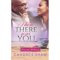 Then There was You - Paperback