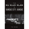 The Ku Klux Klan in Kansas City, Kansas
