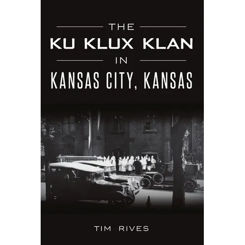 The Ku Klux Klan in Kansas City, Kansas