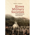 Kiowa Military Societies: Ethnohistory and Ritual Volume 263