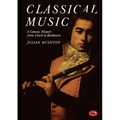 Classical Music: A Concise History from Gluck to Beethoven - Paperback