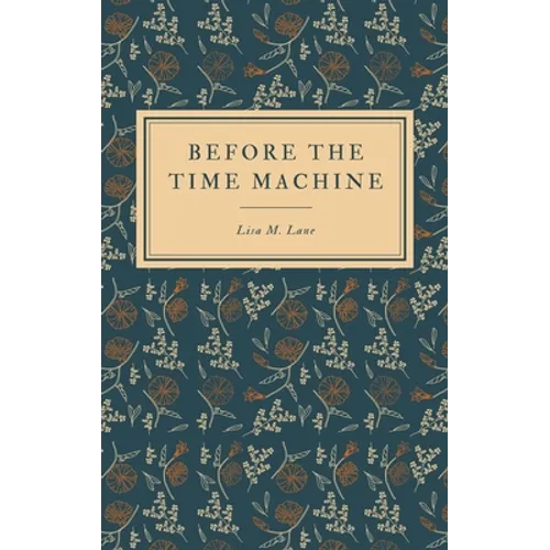 Before the Time Machine - Paperback
