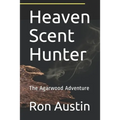 Heaven Scent Hunter: The Agarwood Adventure - Paperback
