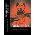 The Court Martial of Apache Kid: Based on the original trial transcript