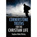 Cornerstone Truths for the Christian Life - Paperback