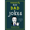 Dad Jokes: Wonderfully Bad Dad Jokes - Paperback