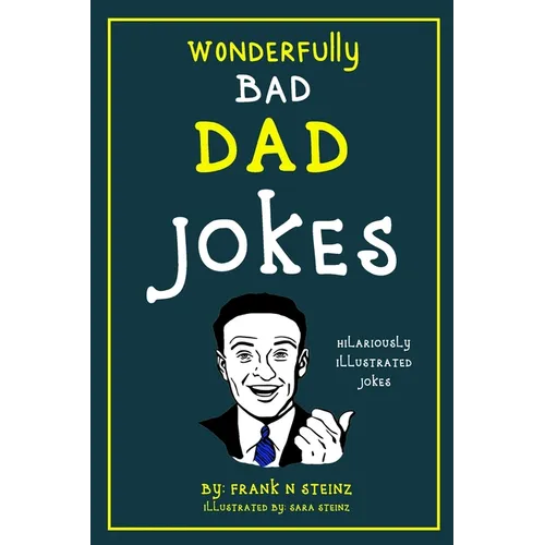 Dad Jokes: Wonderfully Bad Dad Jokes - Paperback