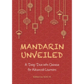 Mandarin Unveiled: A Deep Dive Into Chinese for Advanced Learners - Paperback