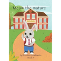 Meow the mature: He is a big boy now! - Paperback