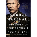 George Marshall: Defender of the Republic - Paperback