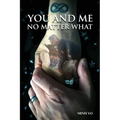 You And Me No Matter What - Paperback