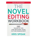 The Novel Editing Workbook: 105 Tricks & Tips for Revising Your Fiction Manuscript - Paperback