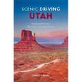 Scenic Driving Utah: Exploring the State's Most Spectacular Back Roads - Paperback