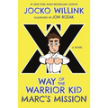 Marc's Mission: Way of the Warrior Kid - Hardcover