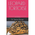 Leopard Tortoise: Ideal Leopard Care, Behavior, Diet, Interaction And Handling - Paperback