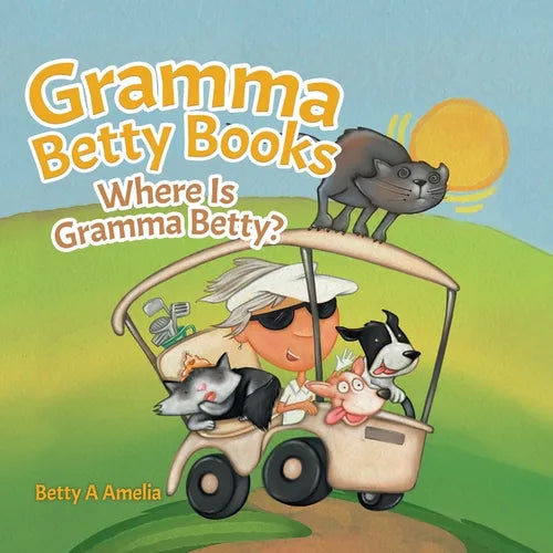 Gramma Betty Books: Where Is Gramma Betty? - Paperback