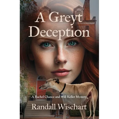 A Greyt Deception: A Rachel Chance and Will Keller Mystery - Paperback