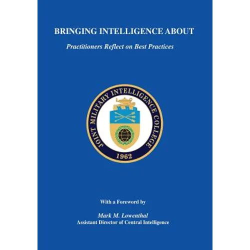 Bringing Intelligence About: Practitioners Reflect on Best Practices