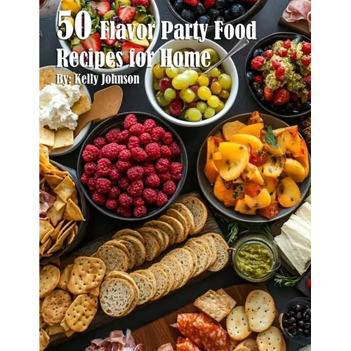 50 Flavor Party Recipes for Home - Paperback