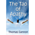 The Tao of Apathy - Paperback