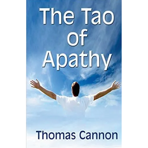 The Tao of Apathy - Paperback