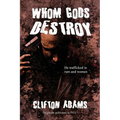 Whom Gods Destroy - Paperback