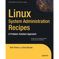 Linux System Administration Recipes: A Problem-Solution Approach - Paperback