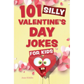 101 Silly Valentine's Day Jokes for Kids - Paperback