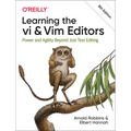 Learning the VI and VIM Editors: Power and Agility Beyond Just Text Editing - Paperback