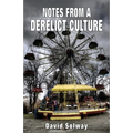 Notes from a Derelict Culture - Paperback