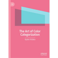 The Art of Color Categorization - Hardcover