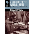 A Prelude to the Welfare State: The Origins of Workers' Compensation