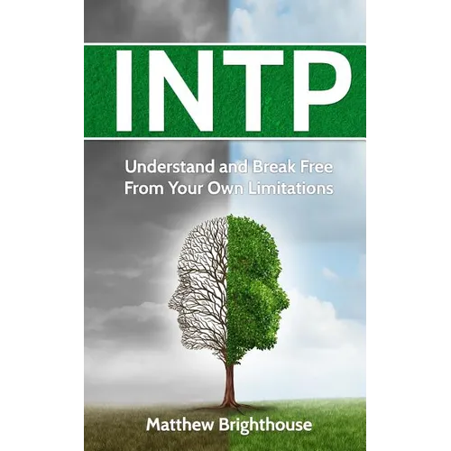 Intp: Understand And Break Free From Your Own Limitations - Paperback