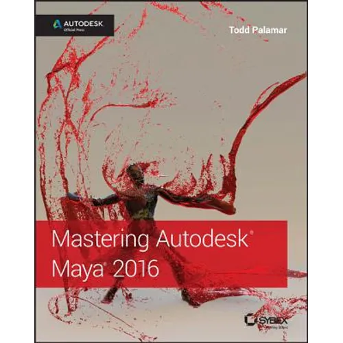Mastering Autodesk Maya 2016: Autodesk Official Press - Paperback