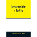 The nineteen letters of Ben Uziel, being a spiritual presentation of the principles of Judaism - Paperback