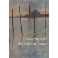 An Artist in Venice - Hardcover