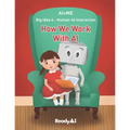 AI+Me: Big Idea 4 - Human-AI Interaction: How We Work With AI - Paperback