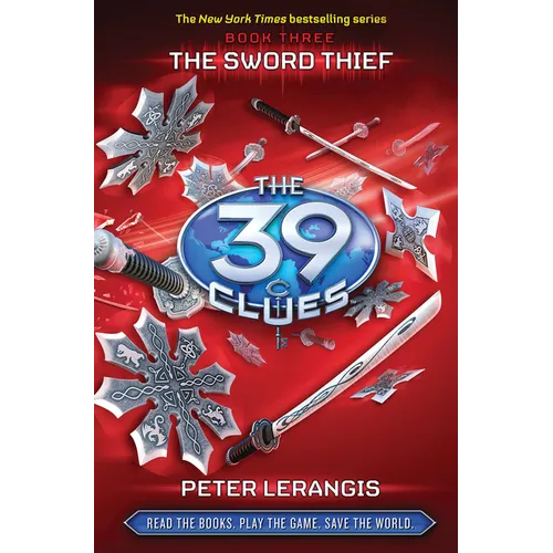The Sword Thief (the 39 Clues, Book 3): Volume 3 - Hardcover