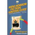 Mini Horror Fiction Writing Guide: 7 Steps To Writing Horror Fiction For Fun - Hardcover