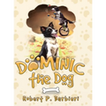 Dominic the Dog - Hardcover