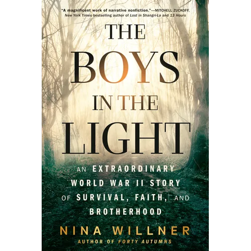 The Boys in the Light: An Extraordinary World War II Story of Survival, Faith, and Brotherhood
