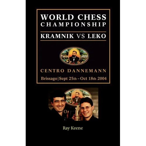 World Chess Championship: Kramnik vs. Leko 2004 - Paperback