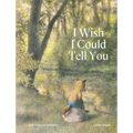 I Wish I Could Tell You - Hardcover