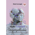 Make Yourself Unforgettable - Paperback