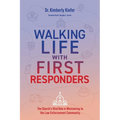 Walking Life with First Responders: The Church's Vital Role in Ministering to the Law Enforcement Community
