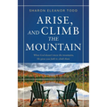 Arise, and Climb the Mountain - Paperback