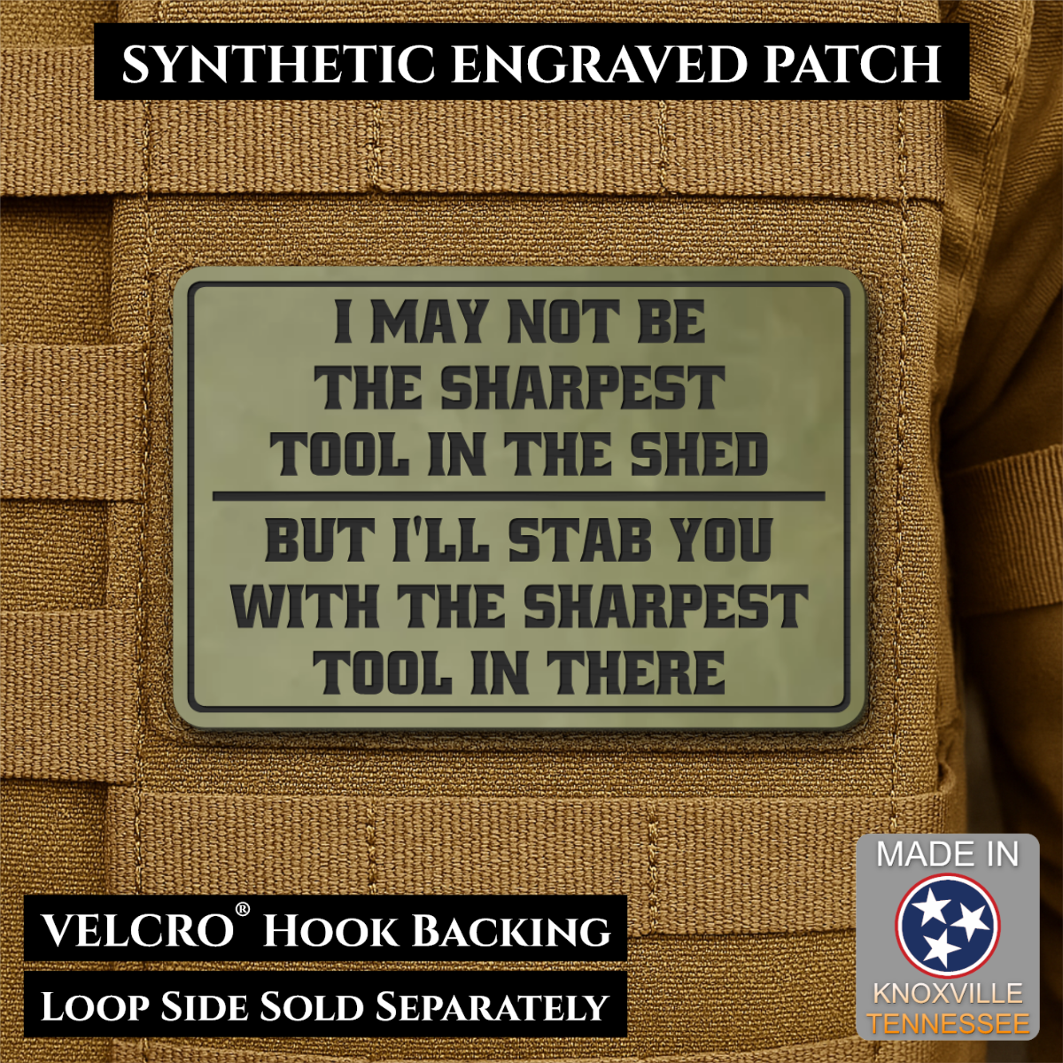 Not The Sharpest Tool In The Shed Funny Morale Patch, 2x3" | Made in USA | VELCRO® Brand Hook Backing