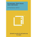 Economic Doctrine and Method: An Historical Sketch - Paperback